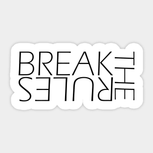 Break the rules Sticker